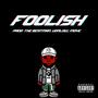 FOOLISH (Explicit)