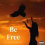 Be Free (feat. Triple Beam Jesus) [Explicit]