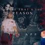Maybe That's The Reason (Explicit)