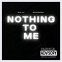 Nothing To Me (Explicit)