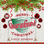 Merry Quarantined Christmas