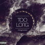 Too Long (Explicit)