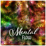 Mental Flow – Enter into Light, Truth of Aura Meditation, Cleansing Pathway of Energy Channel, Accessing the Inner Wisdom