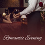 Romantic Evening - Most Beautiful Jazz Melodies for a Perfect Date