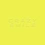 Crazy Smile (Explicit)