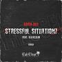 Stressful Situationz (feat. R.A.N.S.O.M) [Explicit]