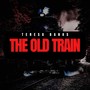 The Old Train (Explicit)