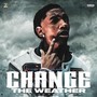 Change The Weather (Explicit)