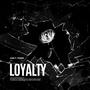 LOYALTY (feat. Tndzi) [Explicit]