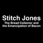 The Bread Collector and The Emancipation Of Bacon