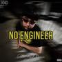 No Engineer (Explicit)