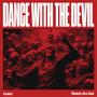 Dance With The Devil (feat. Violets Are Red)