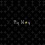 My Way (Explicit)