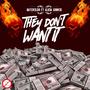 They Don't Want It (feat. Alicia Grimes)