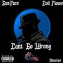 Cant Go Wrong (feat. GunFace & Evil Flows) [Explicit]