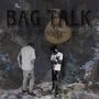 Bag Talk (feat. Woobaby slim) [Explicit]