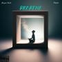 Breathe (feat. Dapop) [Explicit]