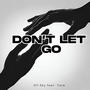 Don't Let Go (feat. Yare)