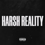 Harsh Reality (Extended) [Explicit]