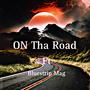 ON THA ROAD (Explicit)