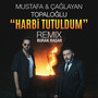 Harbi Tutuldum (Remix)