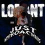 Just Appoaching (Explicit)