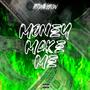 Money Make Me (Explicit)