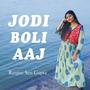 Jodi Boli Aaj