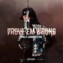 Prove Em Wrong (Explicit)