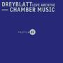 Dreyblatt Live Archive - Chamber Music