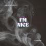 I'm Nice (feat. Grim Vorhees & Control) [Explicit]