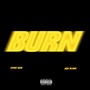 Burn (feat. Juju Blood) [Explicit]