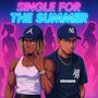 Single For The Summer (Explicit)