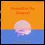 Paradise On Sunset (Explicit)