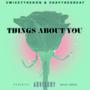 Things About You (feat. ShayTheGreat) [Explicit]