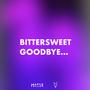 Bittersweet Goodbye