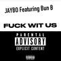 **** WIT US (feat. Bun B) [Explicit]