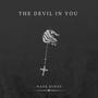 The devil in you