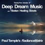 Twenty-Five Minutes of Deep Dream Music with Tibetan Healing Bowls