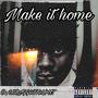 Make It Home (Explicit)