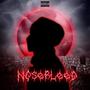 NOSEBLEED (Explicit)