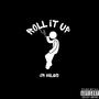 ROLL IT UP (Explicit)