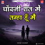 Chandni Raat Mein Tanha -Hindi Song -Kuldeep