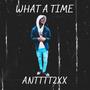 what a time (Explicit)