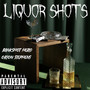 Liquor Shots (Explicit)