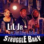 Struggle Baby (feat. Just Raven & Dababy) [Explicit]