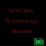 Ah Christmas Song (feat. Dmecertified) [Explicit]