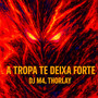 A Tropa Te Deixa Forte (UltraSLOWED) [Explicit]