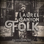 Laurel Canyon Folk