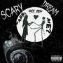 Scary Dream (Oct 11)